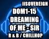 Dreaming Of Me - SiR