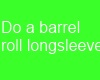 Barrel roll lime green