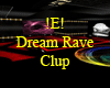 !E! Dream Rave Clup
