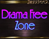J2 Drama Free Zone Sign