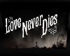 LOVE NEVER DIES~RADIO