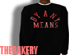 By Any Means Crewneck