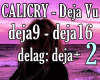 CALICRY - Deja Vu 2