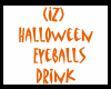 (IZ) Halloween Eye Drink
