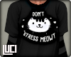 !L! Don't Stress Meowt
