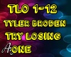 tyler Broden try losing