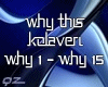 Qz-[Why this Kelaveri]
