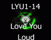 Love you Loud