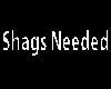 S_Shags Needed 2