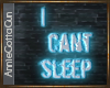 Cant Sleep Sign