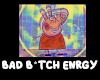 Bad B*tch Energy x