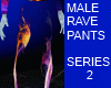 RAVE PANTS SERIES 2
