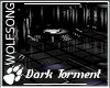 WS ~ Dark Torment
