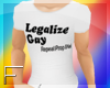 F|Legalize Gay.White