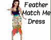 Feather Match Me Dress