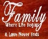 Family where life ....