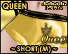 ! GOLD QUEEN Short RL