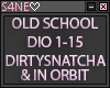 OLD SCHOOL-DIO-DIRTYSNA