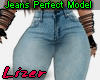 Jeans Perfect Model