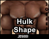 Hulk Shape