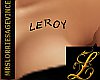 Leroy Chest Tattoo