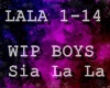 WIP BOYS - Sia La La