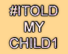 MA #IToldMyChild1