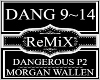 Dangerous P2~Morgan Wall