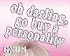 Buy a Personality | F/M