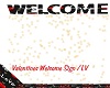 Valentines Welcome Sign