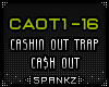 CAOT - Cashin Out Trap