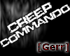 [Gerr]CreepCommando Sign