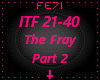 [F] The Fray - Part 2