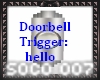 Doorbell /trigger: hello