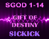 Gift of Destiny -Sickick