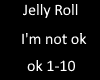 Jelly roll I'm not ok