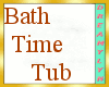 !D Bath Time Tub