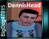[BD]DennisHead