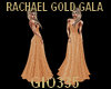 [G]RACHAEL GOLD GALA BND