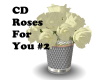 CD Roses For You #2