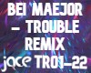 Bei Maejor - Trouble
