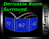Derivable Room Surround