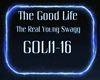 *GOLI* The Good Life