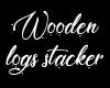 Wooden logs stacker