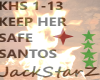 KEEP HER SAFE * SANTOS *