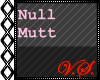 ~V~ Null Collar - Mutt