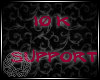 ~* 10K Support*~