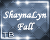 [TB] ShaynaLyn Fall
