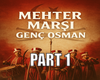 Genc Osman Part 1