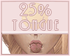 Tongue 25%